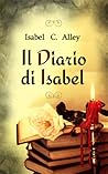 Il Diario di Isabel by Isabel C. Alley