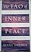 The Tao of Inner Peace by Diane Dreher The Tao of Inner Peace by Diane Dreher