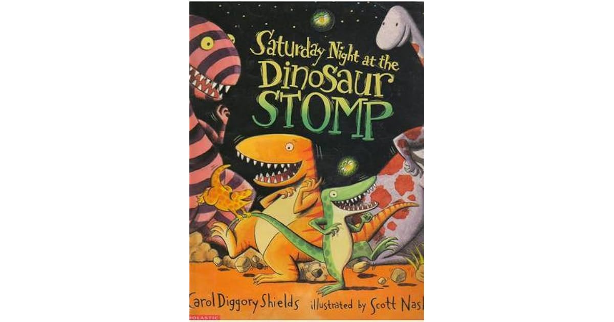 Saturday Night At The Dinosaur Stomp by Carol Diggory Shields