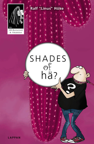 Shades of hä? (Paperback)