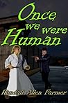Once We Were Human