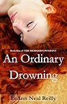 An Ordinary Drowning by LeAnn Neal Reilly