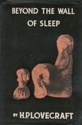 Beyond the Wall of Sleep