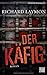 Der Käfig by Richard Laymon