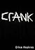 Crank by Ellen Hopkins Crank by Ellen Hopkins