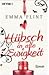 Hübsch in alle Ewigkeit by Emma   Flint