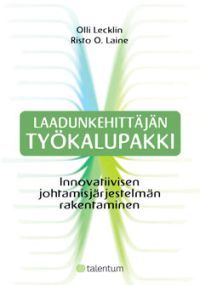 Laadunkehittäjän työkalupakki - Innovatiivisen johtamisjärjestelmän rakentaminen