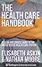 The Health Care Handbook - A Clear and Concise Guide to the American Health Care System