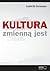 Kultura zmienną jest