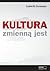 Kultura zmienną jest