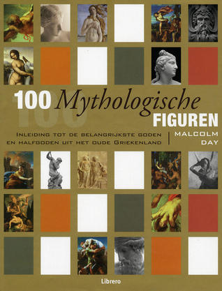 100 Mythologische Figuren: Inleiding tot de Belangrijkste Goden en Halfgoden uit het Oude Griekenland