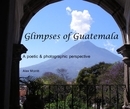 Glimpses of Guatemala