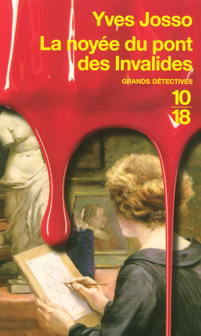 La noyée du pont des Invalides (Clémence de Rosmadec, #2)