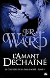 L'amant déchaîné by J.R. Ward