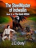 The SteelMaster of Indwallin