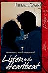 Listen to the Heartbeat by Liliana Soare