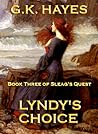 Lyndy's Choice (Sleag's Quest, #3)