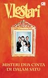 Misteri Dua Cinta di Dalam Satu by V. Lestari Misteri Dua Cinta di Dalam Satu by V. Lestari