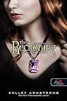 The Reckoning - A leszámolás by Kelley Armstrong