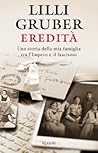 Eredità: Una storia della mia famiglia tra l'Impero e il fascismo