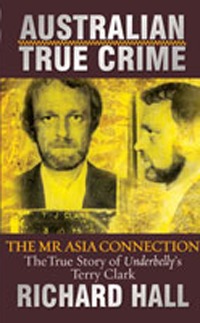 The Mr Asia Connection: The True Story of Mr Asia's Terry Clark