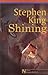 Shining by Stephen King