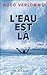 l'eau est là