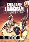 Śniadanie z kangurami. Australijskie przygody by Bill Bryson