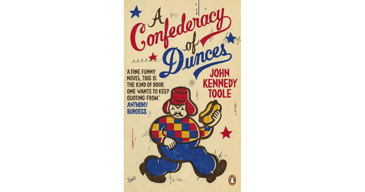 A Confederacy of Dunces by John Kennedy Toole