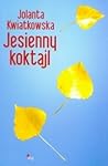 Jesienny koktajl by Jolanta Kwiatkowska