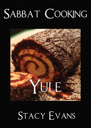 Sabbat Cooking ~ Yule (Sabbat Cooking #5)