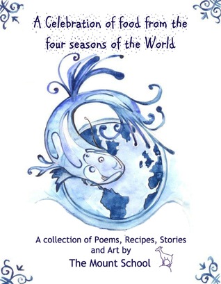 A Celebration Of Food From The Four Seasons Of The World (Kindle Edition)