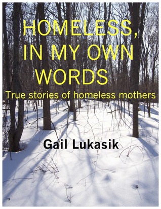 Homeless, In My Own Words: True Stories of Homeless Mothers