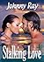 Stalking Love by Johnny Ray