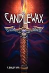 Candlewax by C. Bailey Sims