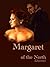 Margaret of the North