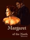 Margaret of the North by E. Journey