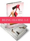 Being Eloise: Books 1 - 3 (Kindle Edition)