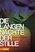 Die Langen Nächte der Stille