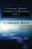 Crimson Shorts Erotica Collection Vol. 1