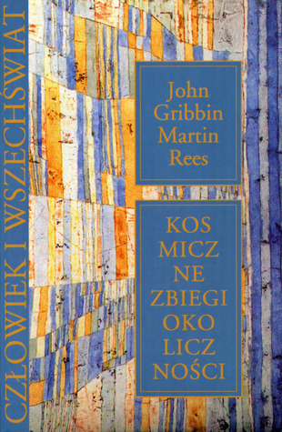 Kosmiczne zbiegi okoliczności. Ciemna materia, ludzkość i antropiczna kosmologia (Paperback)