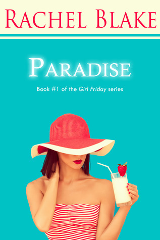 Paradise (Girl Friday, #1)
