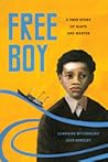 Free Boy: A True ...
