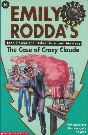 The Case of Crazy Claude (Teen Power Inc., #16)