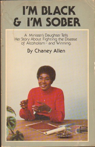 I'm Black and I'm Sober: A Minister's Daughter Tells Her Story about Fighting the Disease of Alcoholism And Winning (Paperback)