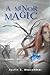 A Minor Magic (Born of Fire #1)