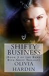 Shifty Business by Olivia Hardin
