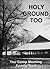 Holy Ground, Too : The Camp...