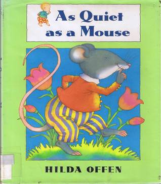 As Quiet as a Mouse by Hilda Offen