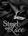 Steel and Lace by Adriane Leigh